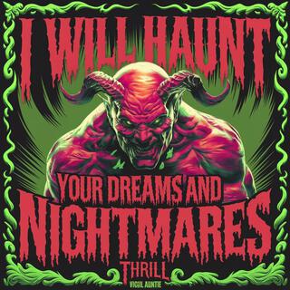 I Will Haunt Your Dream And Nightmares (Original Rock Version)