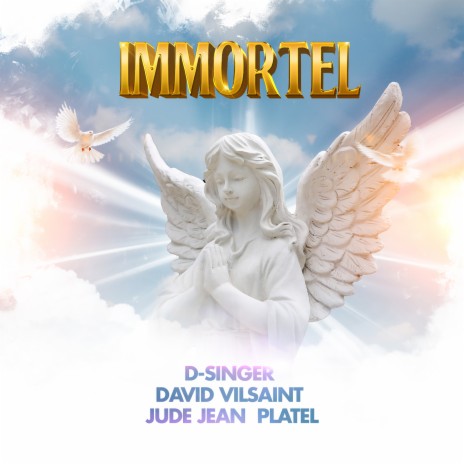 Immortel ft. Jude Jean Platel & David Vilsaint | Boomplay Music