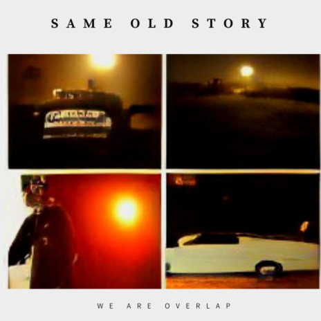 Same old story, or is it? | Boomplay Music