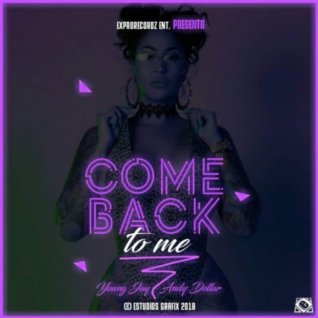 COME BACK TO ME ft. Young Jay A&P | Boomplay Music