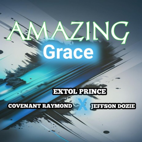 Amazing Grace (feat. Covenant Raymond & Jeffson Dozie)