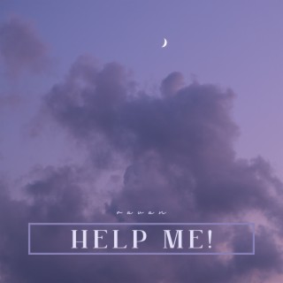 Help Me!