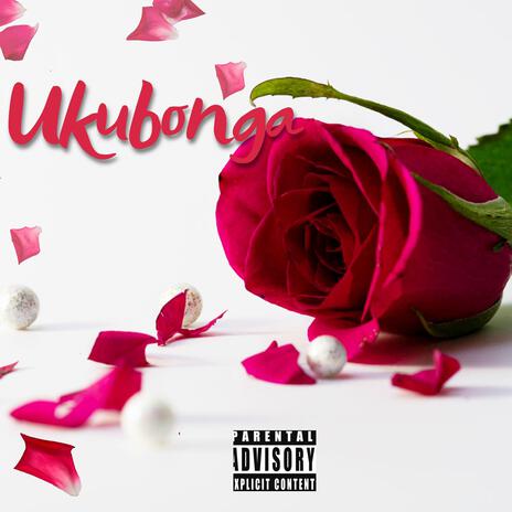 Ukubonga ft. Mc Kaay | Boomplay Music