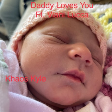 Daddy Loves You ft. Viani Lucca