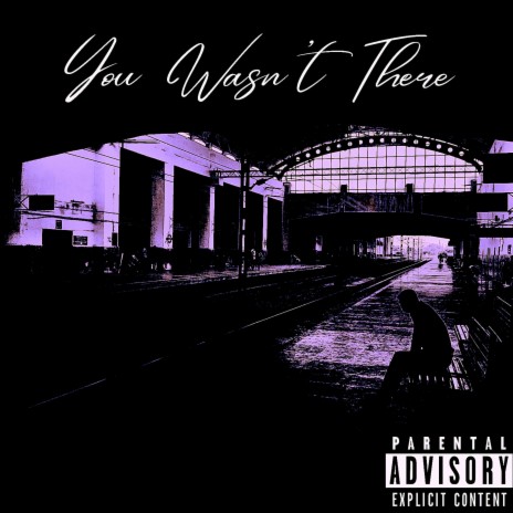 You Wasn't There ft. Yung Trillxa & Young June | Boomplay Music