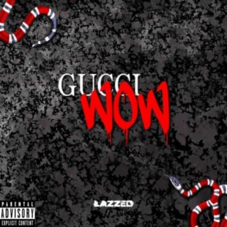 Gucci WoW lyrics | Boomplay Music