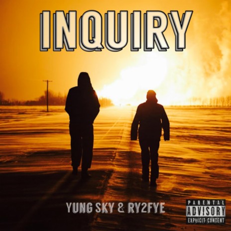 Inquiry ft. Ry2Fye | Boomplay Music