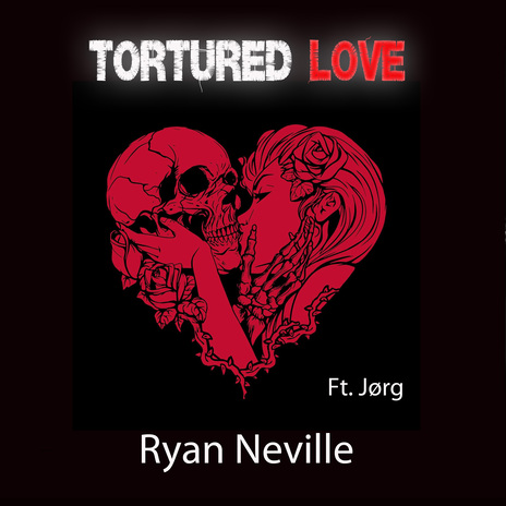 Tortured Love ft. Jørg