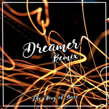 Dreamer - Remix | Boomplay Music