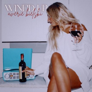 Wine'd Up lyrics | Boomplay Music