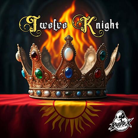 Twelve Knight | Boomplay Music