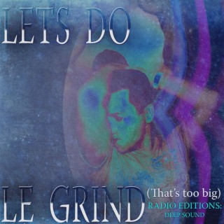 Le Grind (Deep Sound) Radio Version