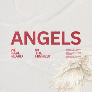 Angels We Have Heard (In The Highest)