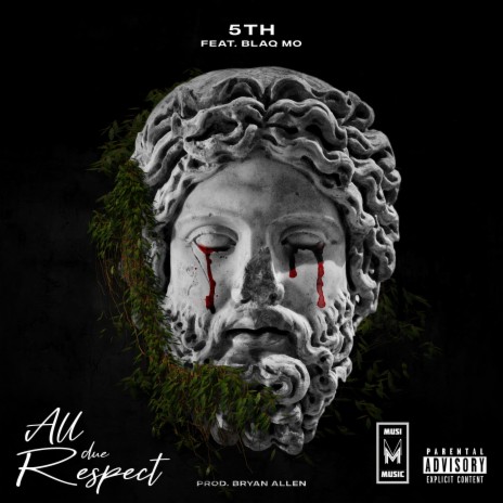 All due Respect ft. Blaq Mo | Boomplay Music