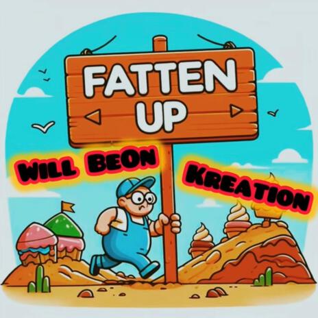 Fatten Up ft. Will BeOn | Boomplay Music