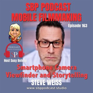Smartphone Camera Viewfinder and Storytelling with Steve Weiss