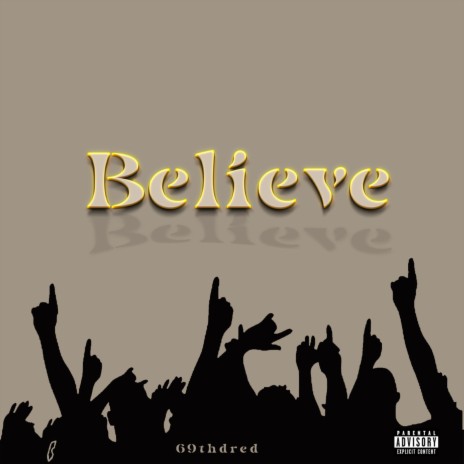 Believe 🅴 | Boomplay Music