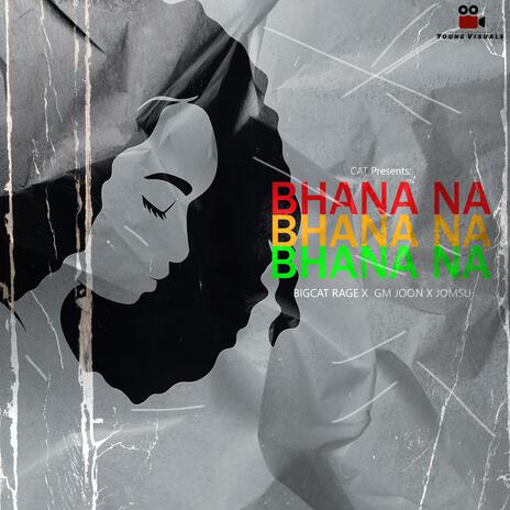 Bhana na ft. GM JOON & JOMSU | Boomplay Music