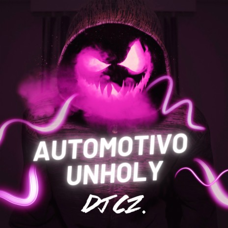 Automotivo Unholy ft. Mc Morena | Boomplay Music