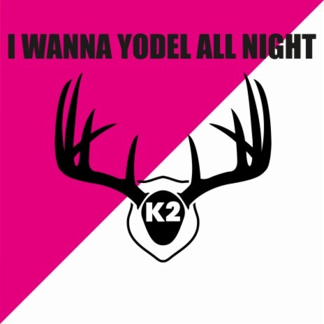 I Wanna Yodel All Night (Ibiza Mix) | Boomplay Music