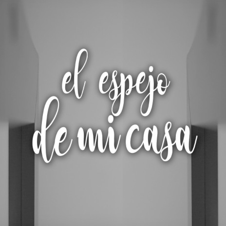 El Espejo de Mi Casa | Boomplay Music