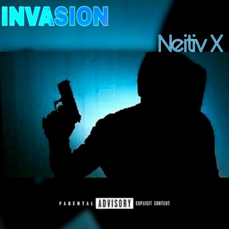 Invasion ft. Neitiv X | Boomplay Music