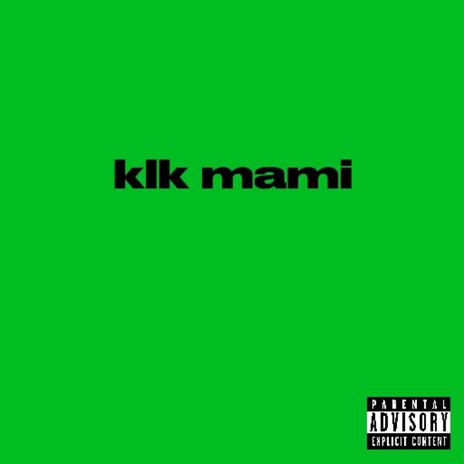 klk mami ft. Big Bands | Boomplay Music