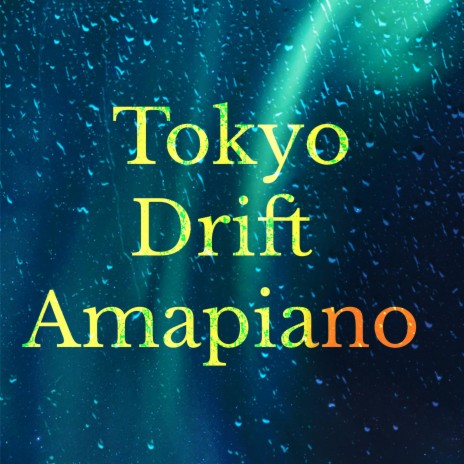 Tokyo Drift (Amapiano)