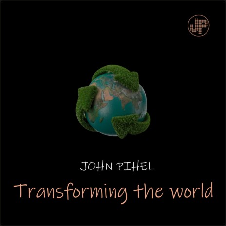 Transforming The World | Boomplay Music