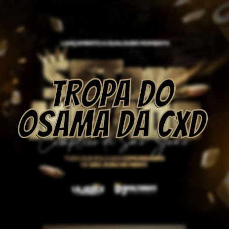 TROPA DO OSAMA DA CXD ft. DJ ULISSES COUTINHO | Boomplay Music