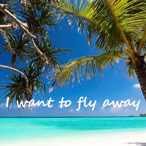 I want to fly away | Boomplay Music