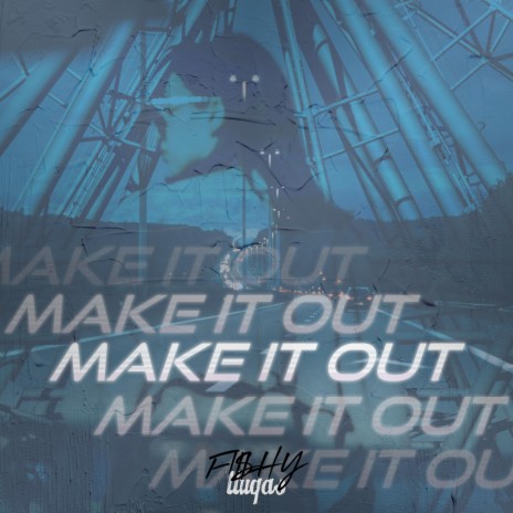 Make It Out ft. LLuqas | Boomplay Music