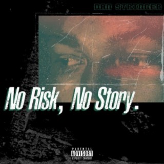 No Risk, No Story