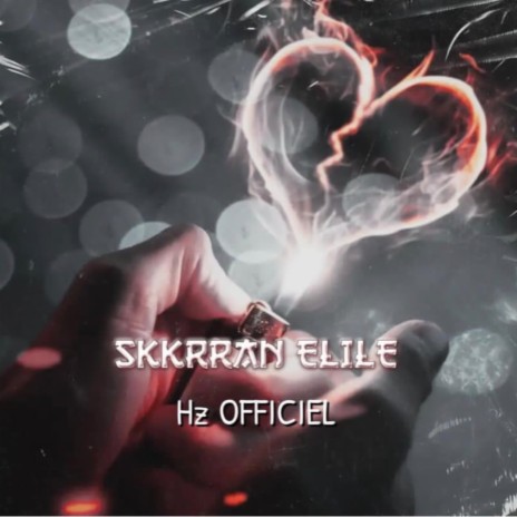 Hz Officiel - SKKRRAN ELILE | Boomplay Music