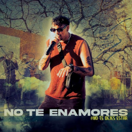 No Te Enamores | Boomplay Music