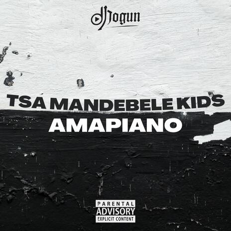 TSA Mandebele Kids Amapiano | Boomplay Music