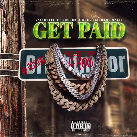 Get Paid ft. Doughboy Dre & Bmo Maine | Boomplay Music