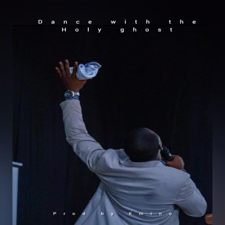 Dance with Holy Ghost ft. 1spirit & theophilus Sunday | Boomplay Music