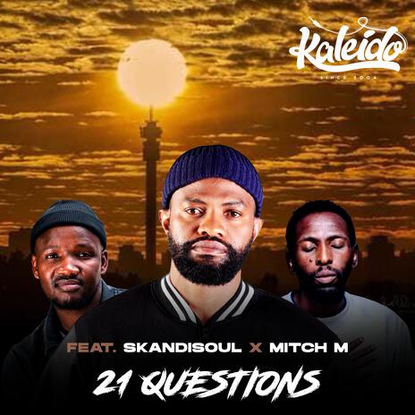 21 Questions 2.0 ft. Skandi Soul & Mitch M | Boomplay Music