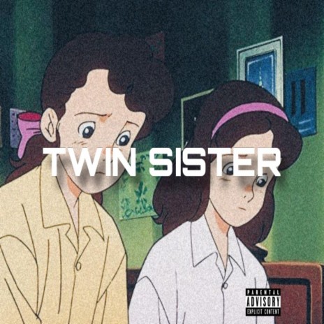 Twin sister ft. BLAL | Boomplay Music