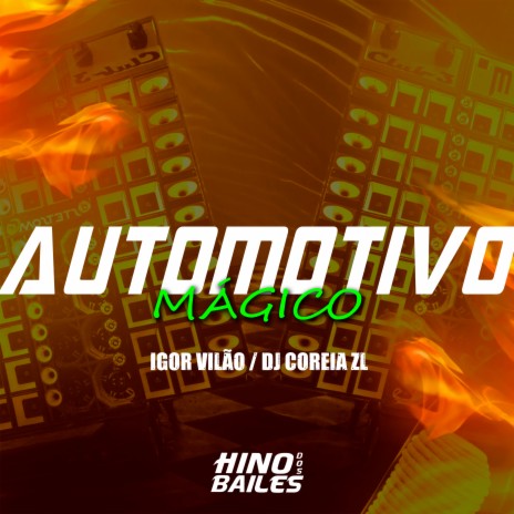 Automotivo Magico ft. DJ Coreia ZL | Boomplay Music