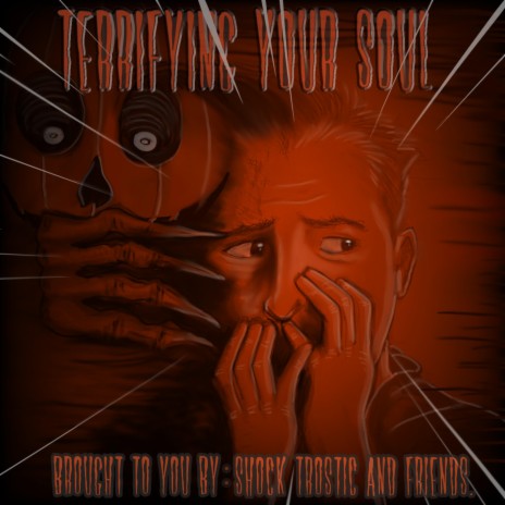 Terrifying your Soul ft. Dash & Eiron | Boomplay Music