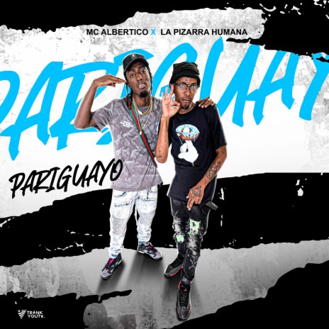 Pariguayo ft. La Pizarra Humana | Boomplay Music