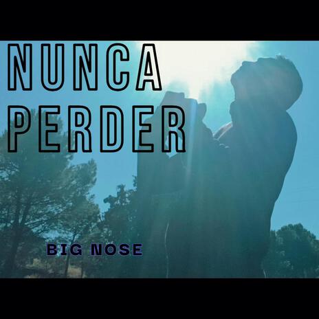 Nunca perder | Boomplay Music