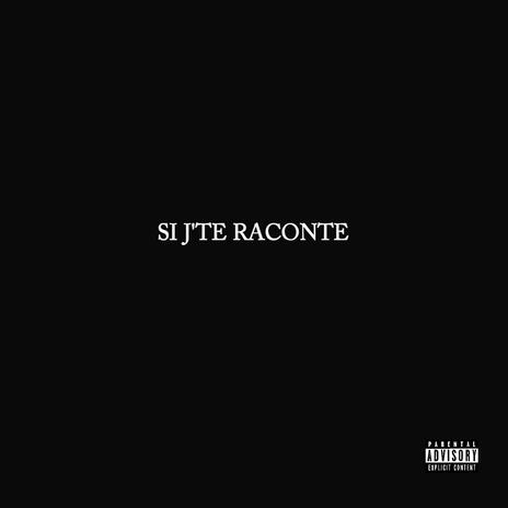 Si j’te raconte | Boomplay Music