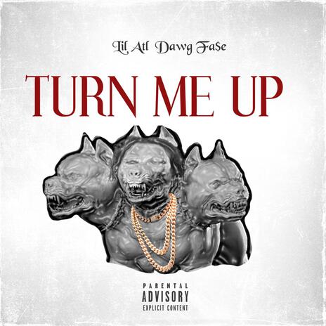 Turn Me Up | Boomplay Music