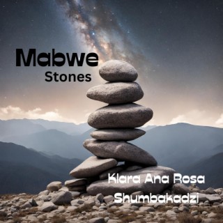 Mabwe (Stones)