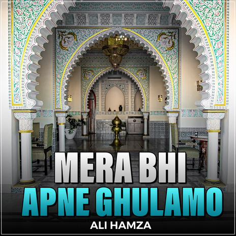 Mera Bhi Apne Ghulamo | Boomplay Music