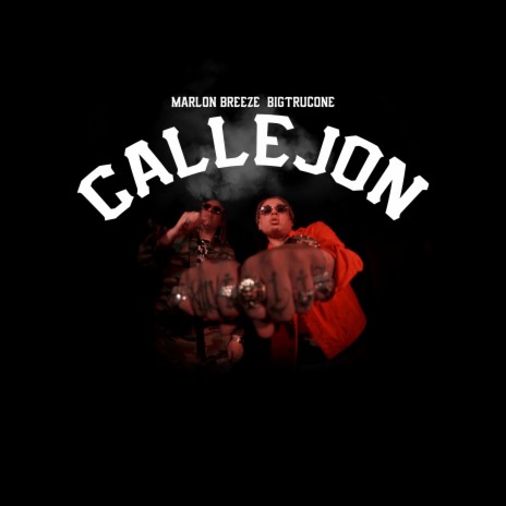 Callejon ft. Big Trucone | Boomplay Music