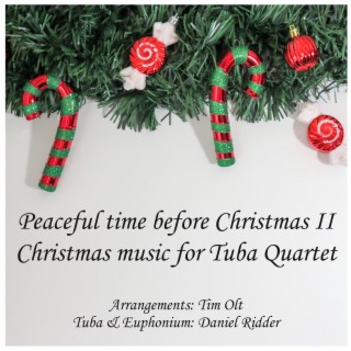 Peaceful Time Before Christmas II - Christmas Music for Tuba Quartet
